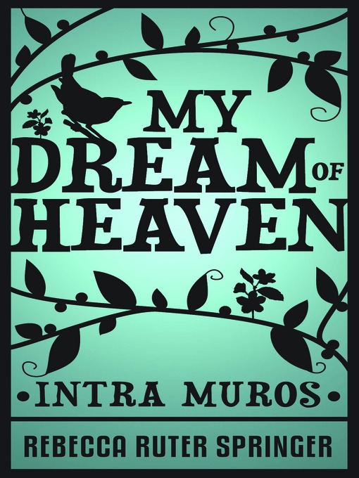 Title details for My Dream of Heaven by Rebecca Ruter Springer - Available